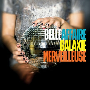 Belle Affaire – Galaxie Merveilleuse (1CD)