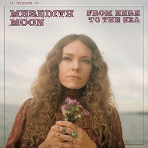 Meredith Moon – From Here To the Sea (1LP, farbiges Vinyl)