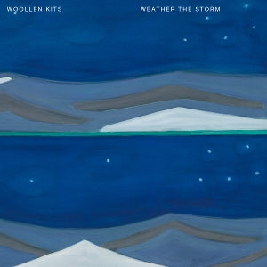 Woollen Kits – Weather the Storm vinyl