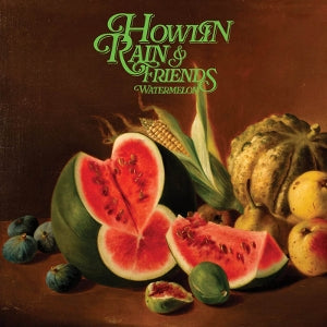 Howlin Rain – Watermelon vinyl