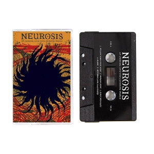 Neurosis – An Undying Love For a Burning World (1 Cassette)