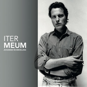 Johannes Schmoelling – Iter Meum (1 CD)