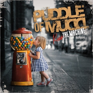 Puddle of Mudd – Kiss the Machine cd