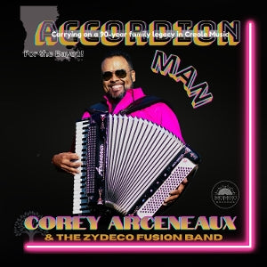 Corey Arceneaux and the Zydeco Fusion Band – Accordion Man cd