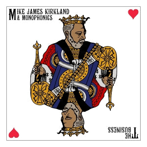 Kirkland, Mike James & Monophonics – The Business (1LP Vinyl)