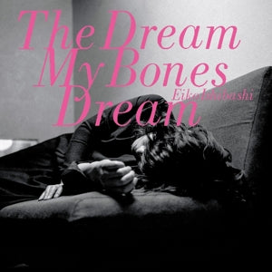 Ishibashi, Eiko – Dream My Bones Dream vinyl