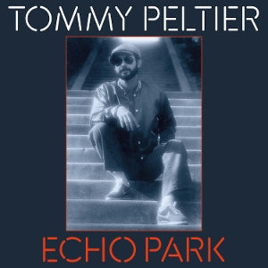 Tommy Peltier – Echo Park (the 70's Sessions) (1LP Vinyl)