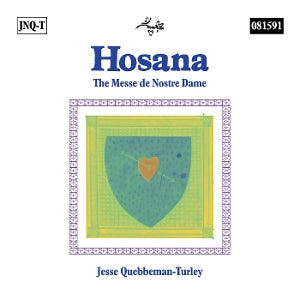 Jesse Quebbeman-Turle – Hosana: die Messe De Nostre Dame (1 CD)