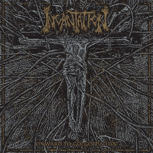 Incantation – Onward To Golgotha Live cd