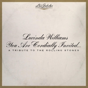 LUCINDA WILLIAMS – You Are Cordially Invited...A Tribute To the Rolling Stones vinyl