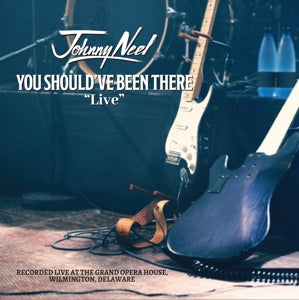 Johnny Neel – You Should've Been There Live (1 CD)