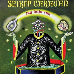 Spirit Caravan – Jug Fulla Sun vinyl