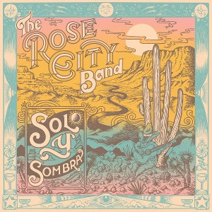 Rose City Band – Sol Y Sombra vinyl