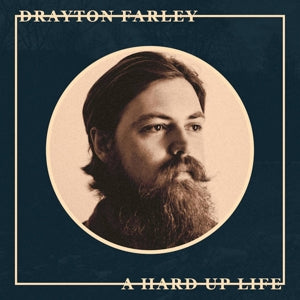 Farley, Drayton – A Hard Up Life vinyl