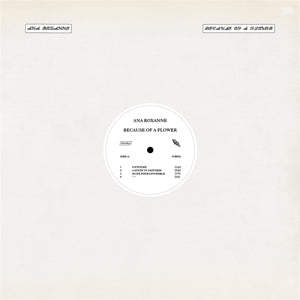 Roxanne, Ana – Because of a Flower (1LP Vinyl)