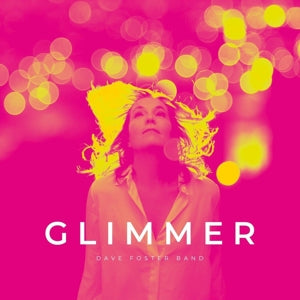 Foster, Dave -Band- – Glimmer (1LP Vinyl)