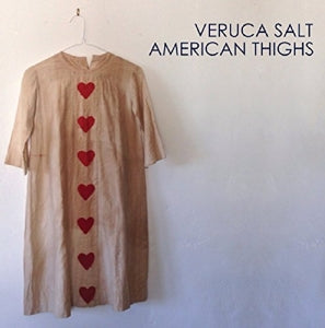 Veruca Salt – American Thighs (1LP Vinyl)