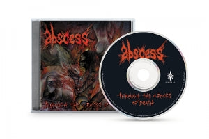 Abscess – Through the Cracks of Death (1CD)