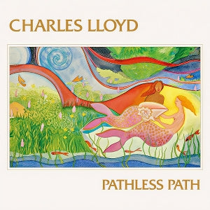 Charles Lloyd – Pathless Path (1LP Vinyl)