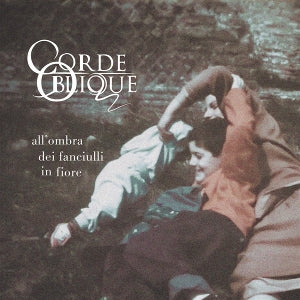 Corde Oblique – All'ombra Dei Fanciullie In Fiore cd
