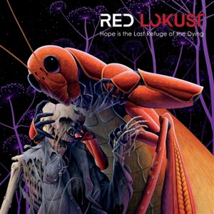 Red Lokust – Hoffnung ist der letzte Zufluchtsort der Sterbenden (1CD)