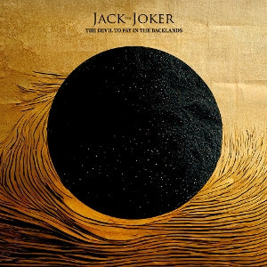 Jack the Joker – The Devil To Pay In the Backlands (1CD)