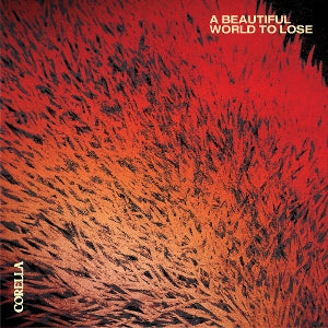 Corella – A Beautiful World To Lose (1LP, Coloured Vinyl)