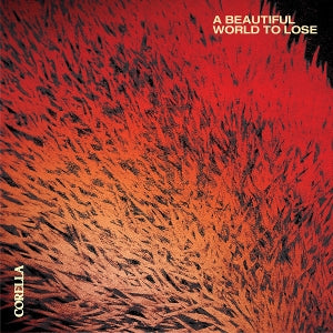 Corella – A Beautiful World To Lose (1LP, Coloured Vinyl)