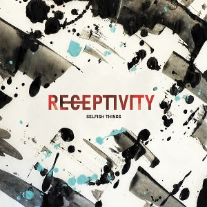 Selfish Things – Receptivity vinyl