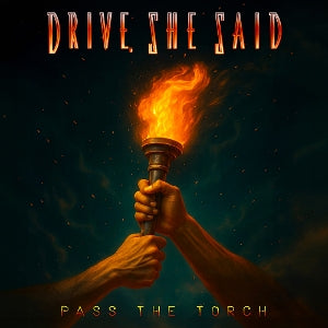 Drive She Said – Pass the Torch cd