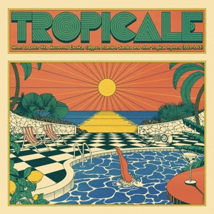 SOUNDTRACK – Tropicale (2LP Vinyl)