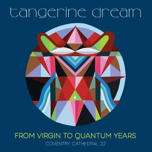 Tangerine Dream – From Virgin To Quantum Years: Coventry Cathedral 2022 (2CD)