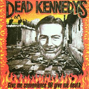 Dead Kennedys – Give Me Convenience or Gi (1 CD)