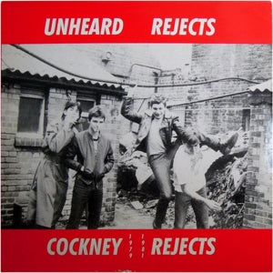 Cockney Rejects – Unheard Rejects 1979-1981 vinyl