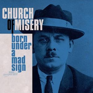 Church of Misery – Born Under a Mad Sign (1 CD)