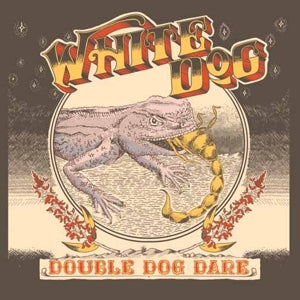 White Dog – Double Dog Dare vinyl