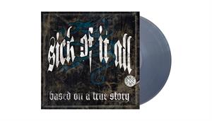 Sick of It All – Based On a True Story vinyl