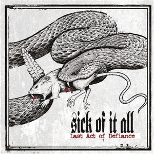 Sick of It All – Last Act of Defiance (1CD, Neuauflage)