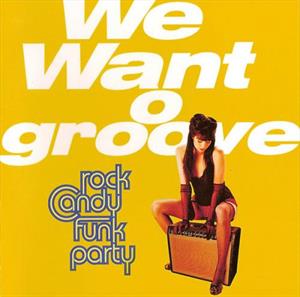 Rock Candy Funk Party – We Want Groove (2CD)