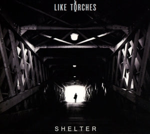 Like Torches – Shelter (1CD)