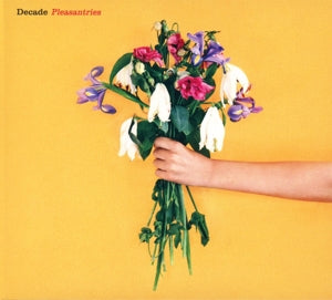 Decade – Pleasantries (1CD)