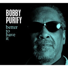 Purify, Bobby – Better To Have It cd