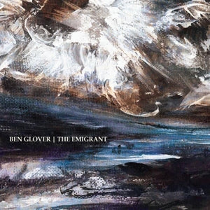 Glover, Ben – Emigrant cd