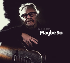 Paul Brady – Maybe So (1CD)