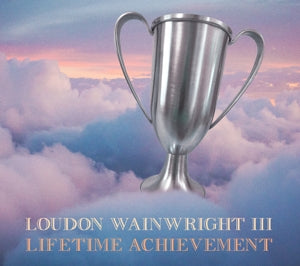 Loudon Wainwright Iii – Lifetime Achievement cd