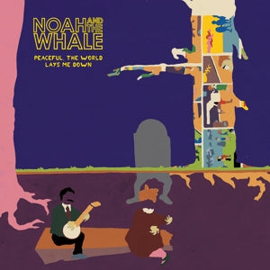 Noah & the Whale – Peaceful, the World Lays Me Down (1LP Vinyl)