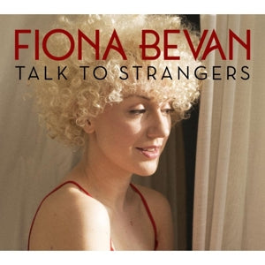 Bevan, Fiona – Talk To Strangers (1LP Vinyl)