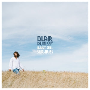 Blair Dunlop – What Still Survives (1LP Vinyl)
