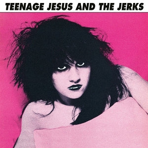 Teenage Jesus & the Jerks – Teenage Jesus & the Jerks (1LP Vinyl)