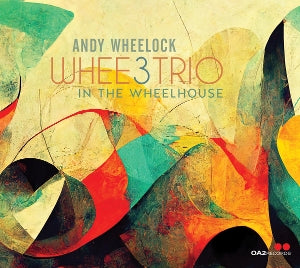 Wheelock, Andy – Whee3trio: In the Wheelhouse cd